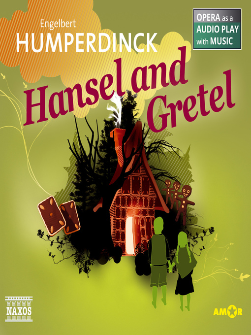 Title details for Hansel and Gretel--Opera as a Audio play with Music by Engelbert Humperdinck - Wait list